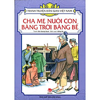Tranh Truyện Dân Gian Việt Nam – Cha Mẹ Nuôi Con Bằng Trời Bằng Bể