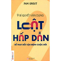 9 Bí Quyết Vận Dụng Luật Hấp Dẫn