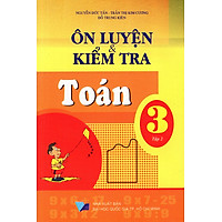 Ôn Luyện & Kiểm Tra Toán Lớp 3 (Tập 2)