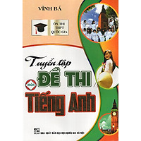 Tuyển Tập Đề Thi Môn Tiếng Anh