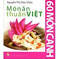 Món Ăn Thuần Việt – 60 Món Canh