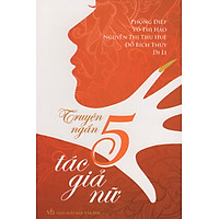 Truyện Ngắn 5 Tác Giả Nữ