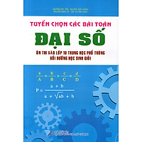 Tuyển Chọn Các Bài Toán Đại Số