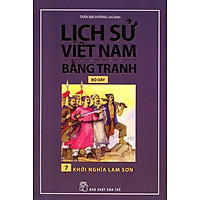Lịch Sử Việt Nam Bằng Tranh (Tập 7) - Khởi Nghĩa Lam Sơn