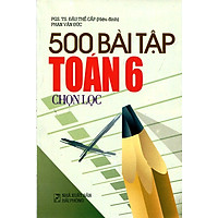 500 Bài Tập Toán Chọn Lọc Lớp 6