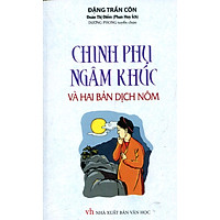 Chinh Phụ Ngâm Khúc Và Hai Bản Dịch Nôm (Sách Bỏ Túi)