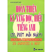 Hoàn Thiện Kỹ Năng Đọc, Hiểu Tiếng Anh (20 Phút Mỗi Ngày)