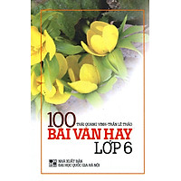 100 Bài Văn Hay Lớp 6
