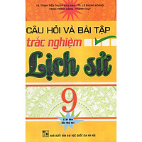Câu Hỏi Và Bài Tập Trắc Nghiệm Lịch Sử 9