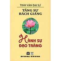 Tăng Sự Bách Giảng – Hành Sự Đạo Tràng