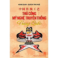 Thủ Công Mỹ Nghệ Truyền Thống Trung Quốc