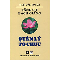 Tăng Sự Bách Giảng - Quản Lý Tổ Chức