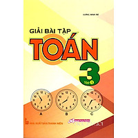 Giải Bài Tập Toán 3 (Tập 1)