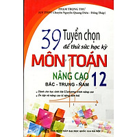 Tuyển Chọn Để Thử Sức Học Kỳ Môn Toán Nâng Cao Lớp 12