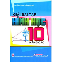 Giải Bài Tập Hình Học 10 Nâng Cao