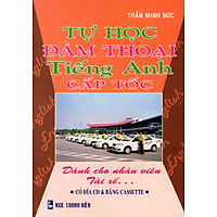 Tự Học Đàm Thoại Tiếng Anh Cấp Tốc – Dành Cho Nhân Viên Tài Xế