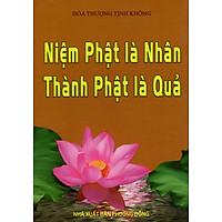 Niệm Phật Là Nhân – Thành Phật Là Quả