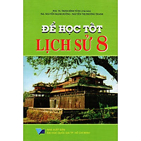 Để Học Tốt Lịch Sử Lớp 8