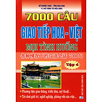 7000 Câu Giao Tiếp Hoa – Việt Mọi Tình Huống (Tập 4)