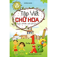 Tập Viết Chữ Hoa Lớp 1 (Tái Bản)