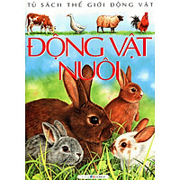 Động Vật Nuôi (Tủ Sách Thế Giới Động Vật) – Tái Bản