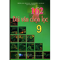 162 Bài Văn Chọn Lọc Lớp 9