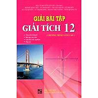 Giải Bài Tập Giải Tích Lớp 12 (Chương Trình Nâng Cao)