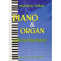 Piano & Organ – Những Tác Phẩm Chọn Lọc (Kèm CD)