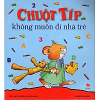 Chuột Típ Không Muốn Đi Nhà Trẻ