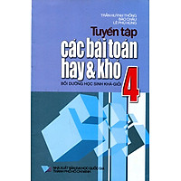 Tuyển Tập Các Bài Toán Hay Và Khó Lớp 4