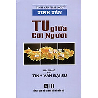 Tinh Tấn – Tu Giữa Cõi Người