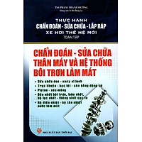 Chẩn Đoán, Sửa Chữa Thân Máy Và Hệ Thống Bôi Trơn Làm Mát