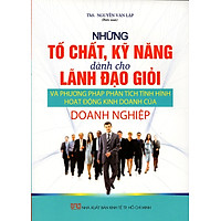 Những Tố Chất, Kỹ Năng Dành Cho Lãnh Đạo Giỏi Và Phương Pháp Phân Tích Tình Hình Hoạt Động Kinh Doanh Của DN
