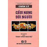 Chân Lý – Cẩm Nang Đời Người