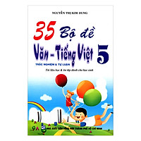 35 Bộ Đề Văn – Tiếng Việt Lớp 5 (Trắc Nghiệm Và Tự Luận)