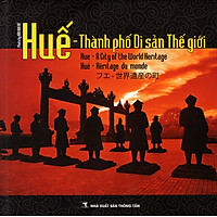 Sách Ảnh: Huế – Thành Phố Di Sản Thế Giới
