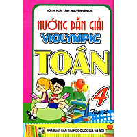 Hướng Dẫn Giải Toán Violympic Lớp 4 (Tập 2)