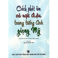 Cách Phát Âm Và Ngữ Điệu Trong Tiếng Anh Giọng Mỹ