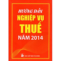 Hướng Dẫn Nghiệp Vụ Thuế Năm 2014