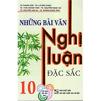 Những Bài Văn Nghị Luận Đặc Sắc 10