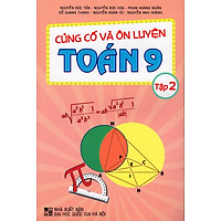 Củng Cố Và Ôn Luyện Toán Lớp 9 (Tập 2)