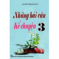 Những Bài Văn Kể Chuyện Lớp 3