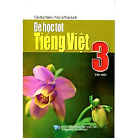 Để Học Tốt Tiếng Việt Lớp 3 (Tập 1)