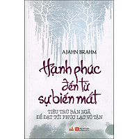 Hạnh Phúc Đến Từ Sự Biến Mất (Tái Bản 2015)