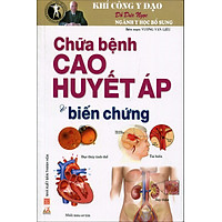 Khí Công Y Đạo – Chữa Bệnh Cao Huyết Áp (Tái Bản 2015)