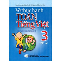 Vở Thực Hành Toán Tiếng Việt Lớp 3 (Tập 2)
