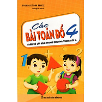 Các Bài Toán Đố Lớp 4 (Toán Có Lời Văn Trong Chương Trình Lớp 4)