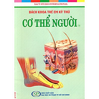 Bách Khoa Trẻ Em Kỳ Thú – Cơ Thể Người (Tập 14)