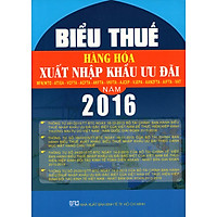 Biểu Thuế Hàng Hóa Xuất Nhập Khẩu MFN/WTO – ATIGA – VCFTA – ACFTA – AKFTA – VKFTA – AJCEP – VJEPA – AANZFTA – AIFTA – VAT Năm 2016