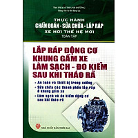 Lắp Ráp Động Cơ Khung Cầm Xe Làm Sạch – Đo Kiểm Sau Khi Tháo Rã